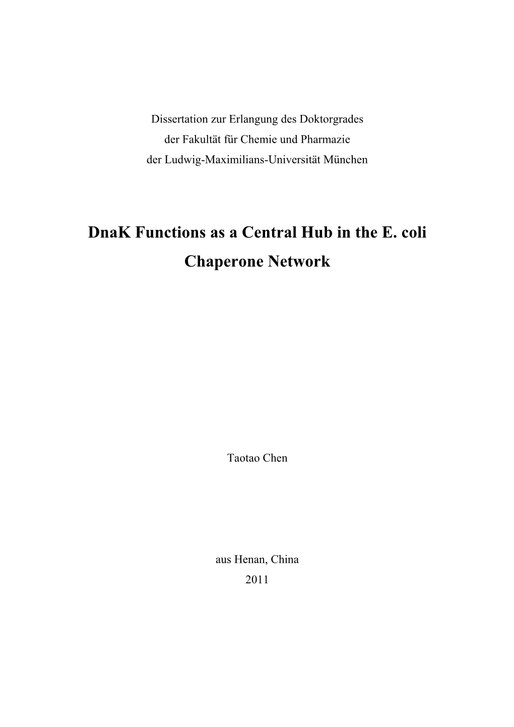 Dnak Functions As a Central Hub in the E. Coli Chaperone Network