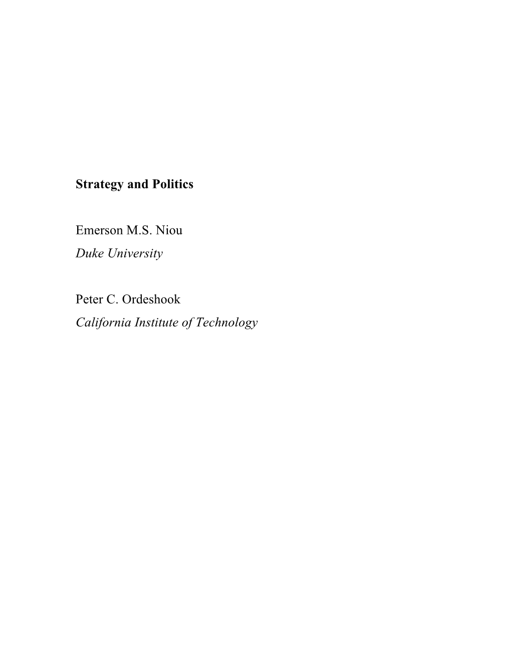 Strategy and Politics Emerson M.S. Niou Duke University Peter C