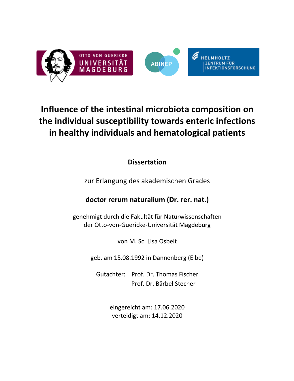 Influence of the Intestinal Microbiota Composition on the Individual Susceptibility Towards Enteric Infections in Healthy Individuals and Hematological Patients