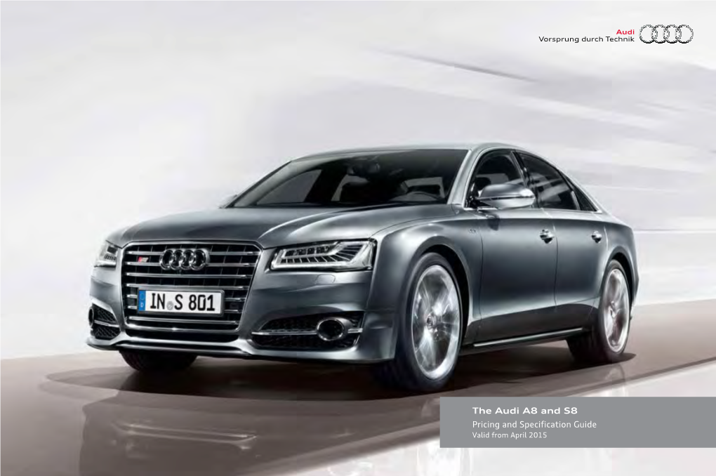 The Audi A8 and S8 Pricing and Specification Guide Valid from April 2015