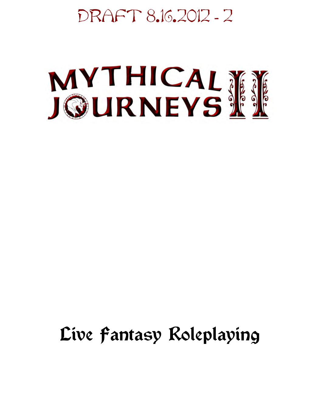 Live Fantasy Roleplaying DRAFT 8.16.2012 - 2
