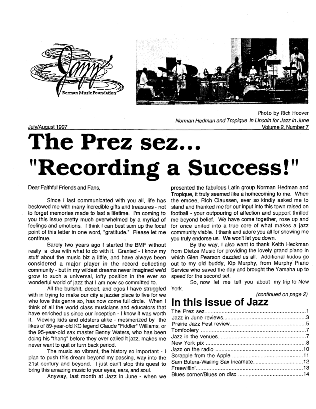 The Prez Sez . •• "Recording a Success!"