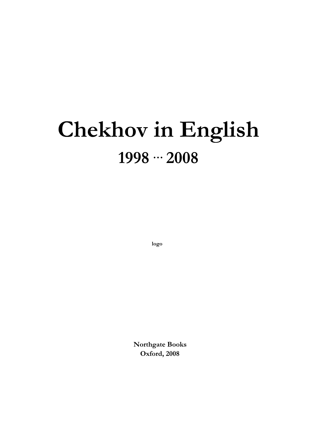 Chekhov in English 1998 • • • 2008