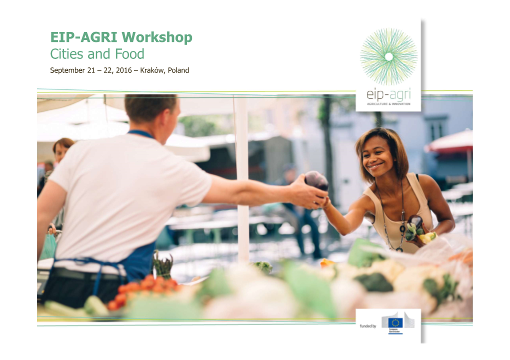 EIP-AGRI Workshop Cities and Food September 21 – 22, 2016 – Kraków, Poland Programme 22 September