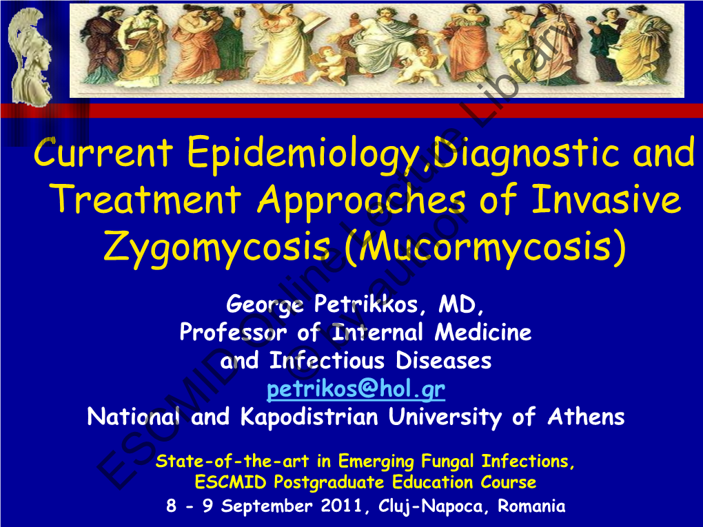 Current Epidemiology,Diagnostic and Treatment Approaches of Invasive Zygomycosis (Mucormycosis)