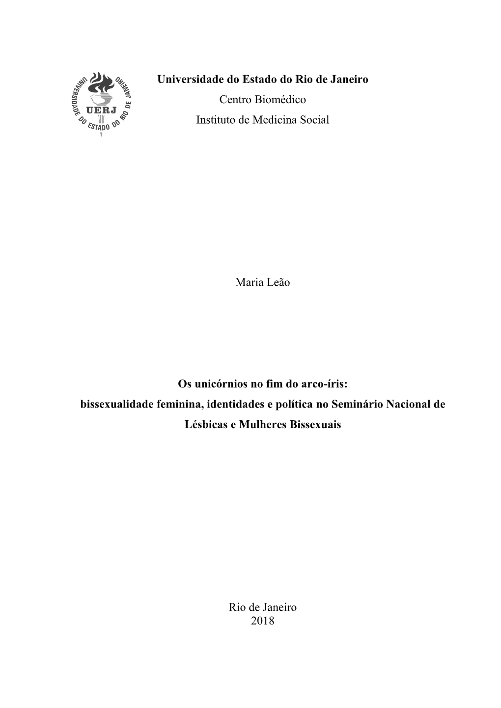 Universidade Do Estado Do Rio De Janeiro Centro Biomédico Instituto De Medicina Social Maria Leão Os Unicórnios No Fim Do