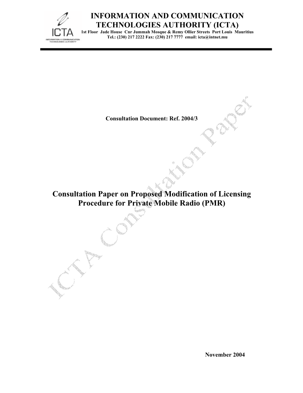 Consultation Paper on Proposed Modification of Licensing Procedure for Private Mobile Radio (PMR) INFORMATION and COMMUNICATION
