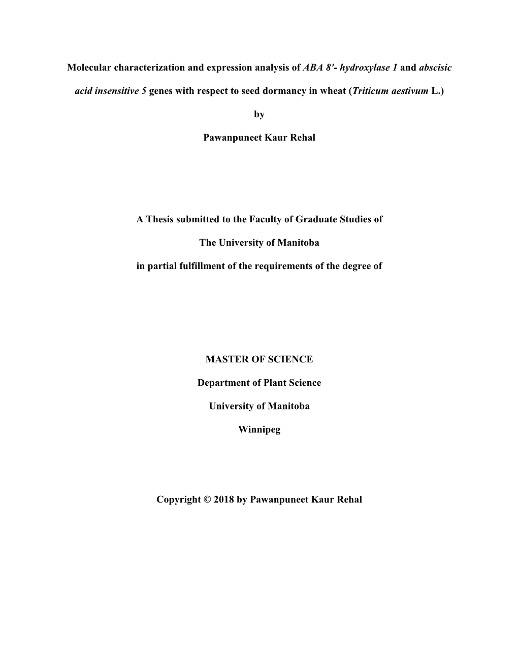 Molecular Characterization and Expression Analysis of ABA 8′- Hydroxylase 1 and Abscisic Acid Insensitive 5 Genes with Respect