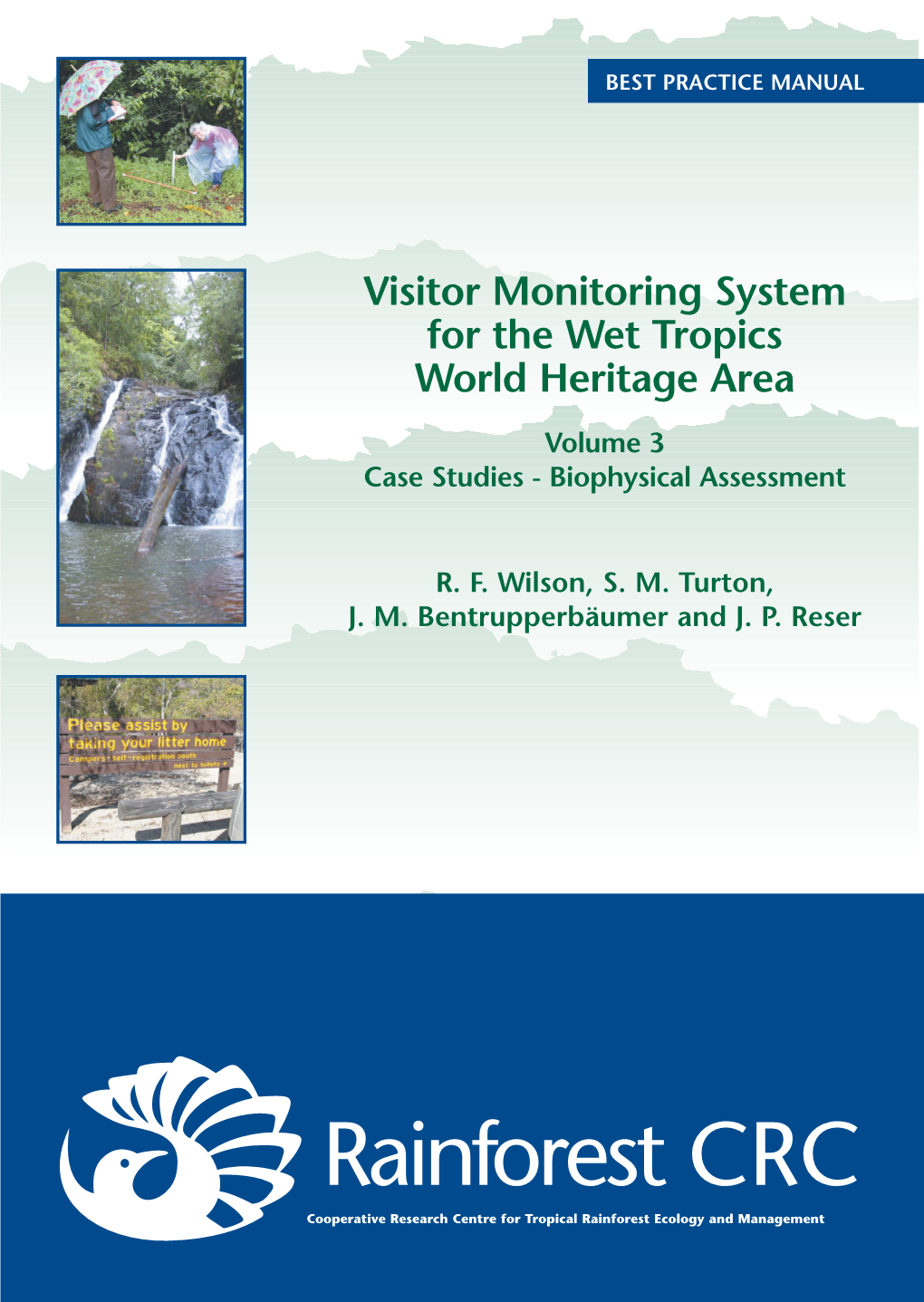 Visitor Monitoring System for the Wet Tropics World Heritage Area
