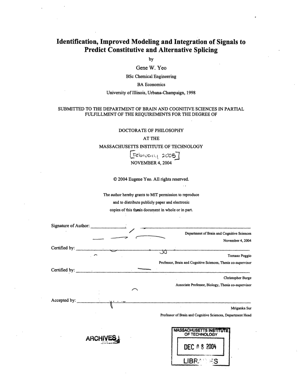 Identification, Improved Modeling and Integration of Signals to Predict Constitutive and Alternative Splicing by Gene W