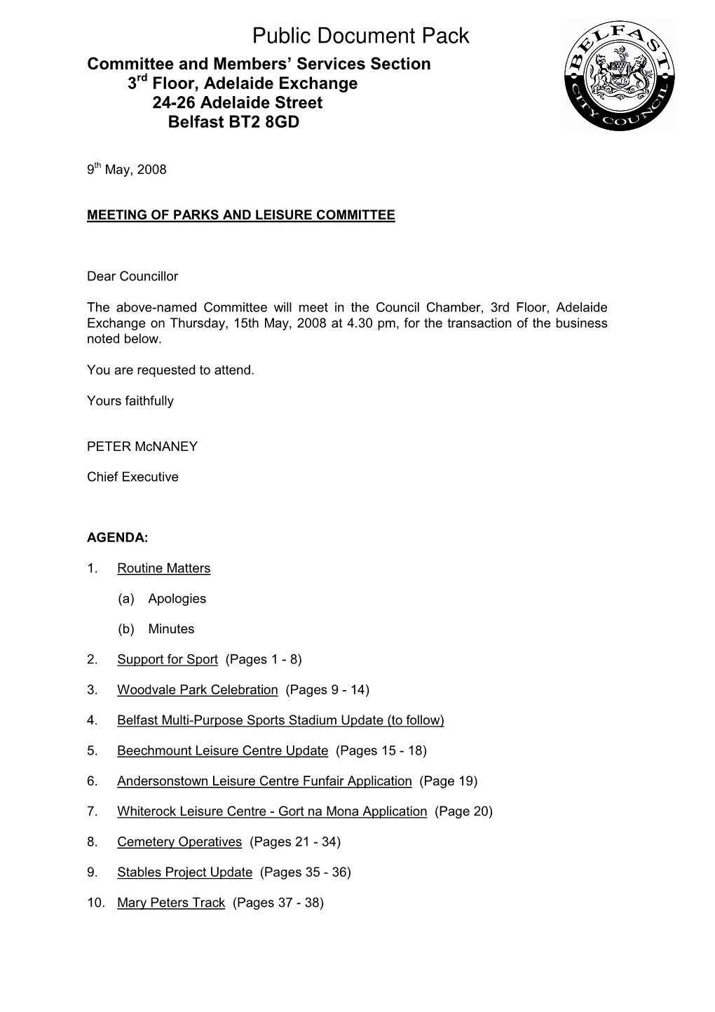 Public Document Pack Committee and Members’ Services Section Rd 3 Floor, Adelaide Exchange 24-26 Adelaide Street Belfast BT2 8GD