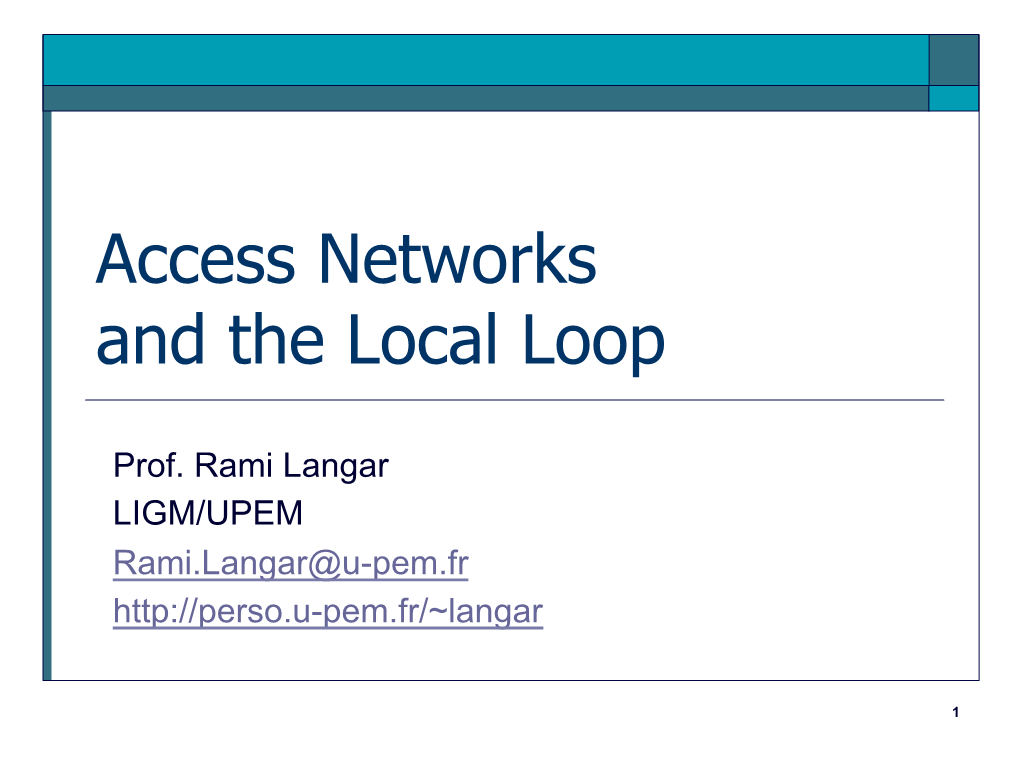 Access Networks and the Local Loop