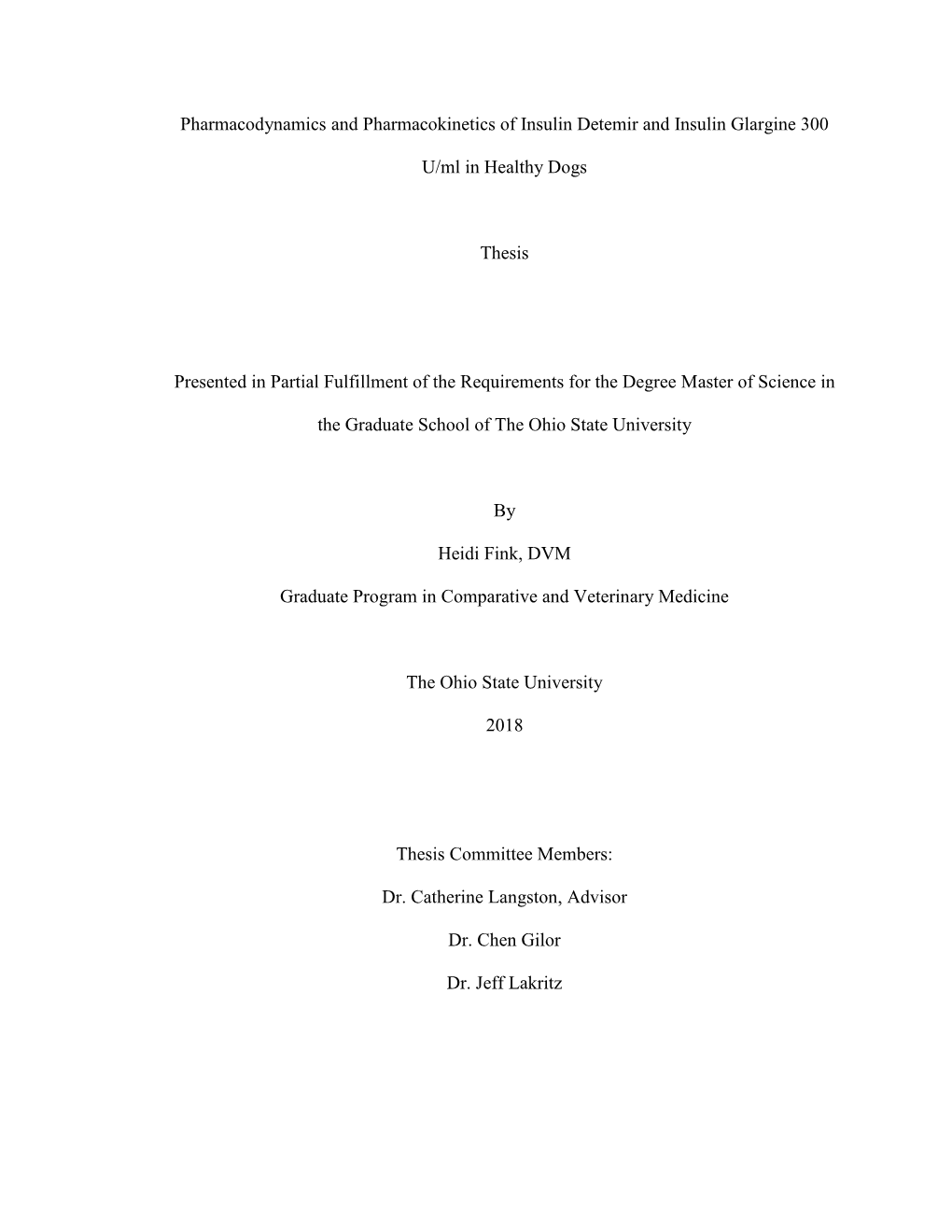 Pharmacodynamics and Pharmacokinetics of Insulin Detemir and Insulin Glargine 300 U/Ml in Healthy Dogs Thesis Presented in Parti