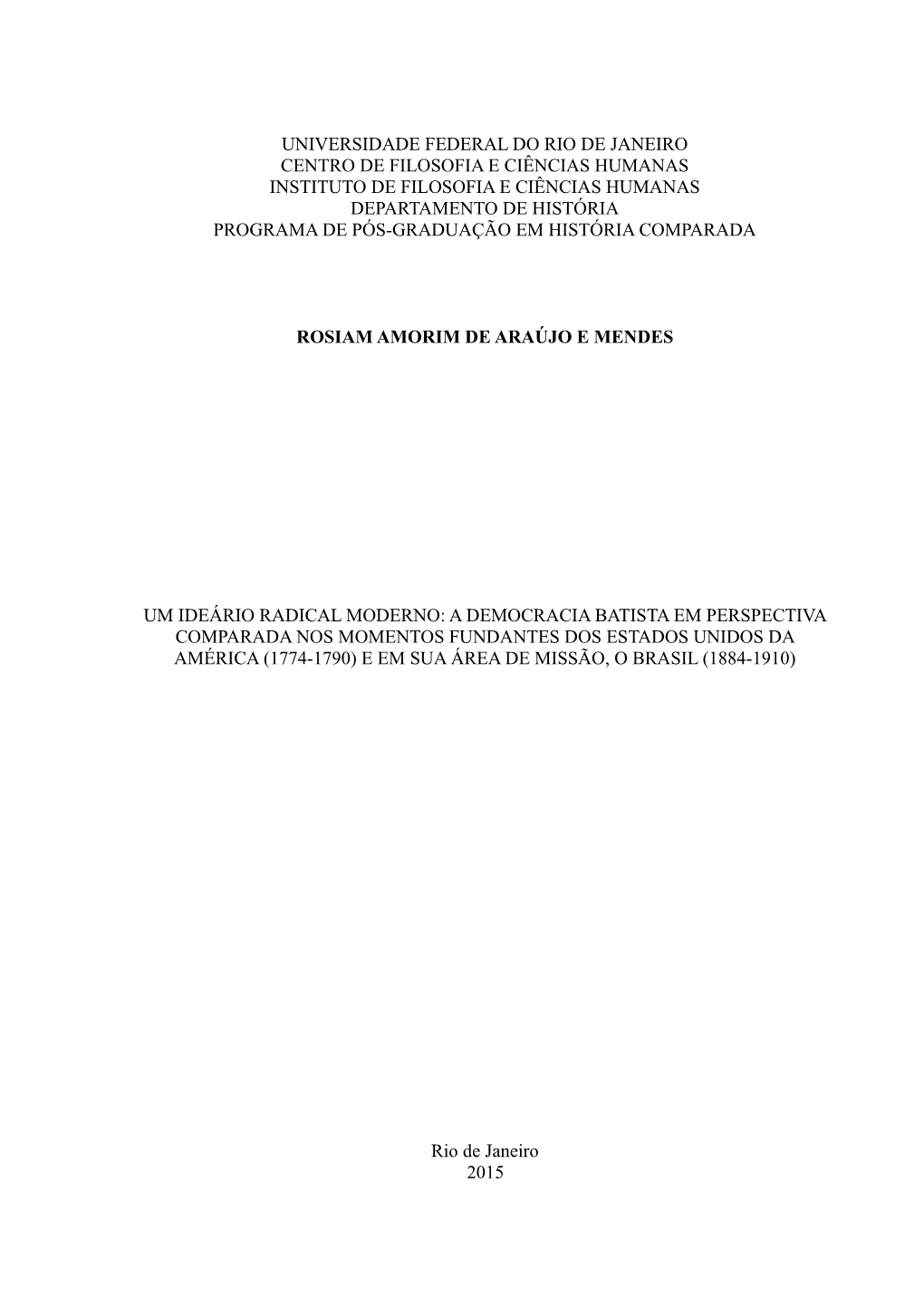 Um Ideário Radical Moderno: a Democracia Batista Em Perspectiva