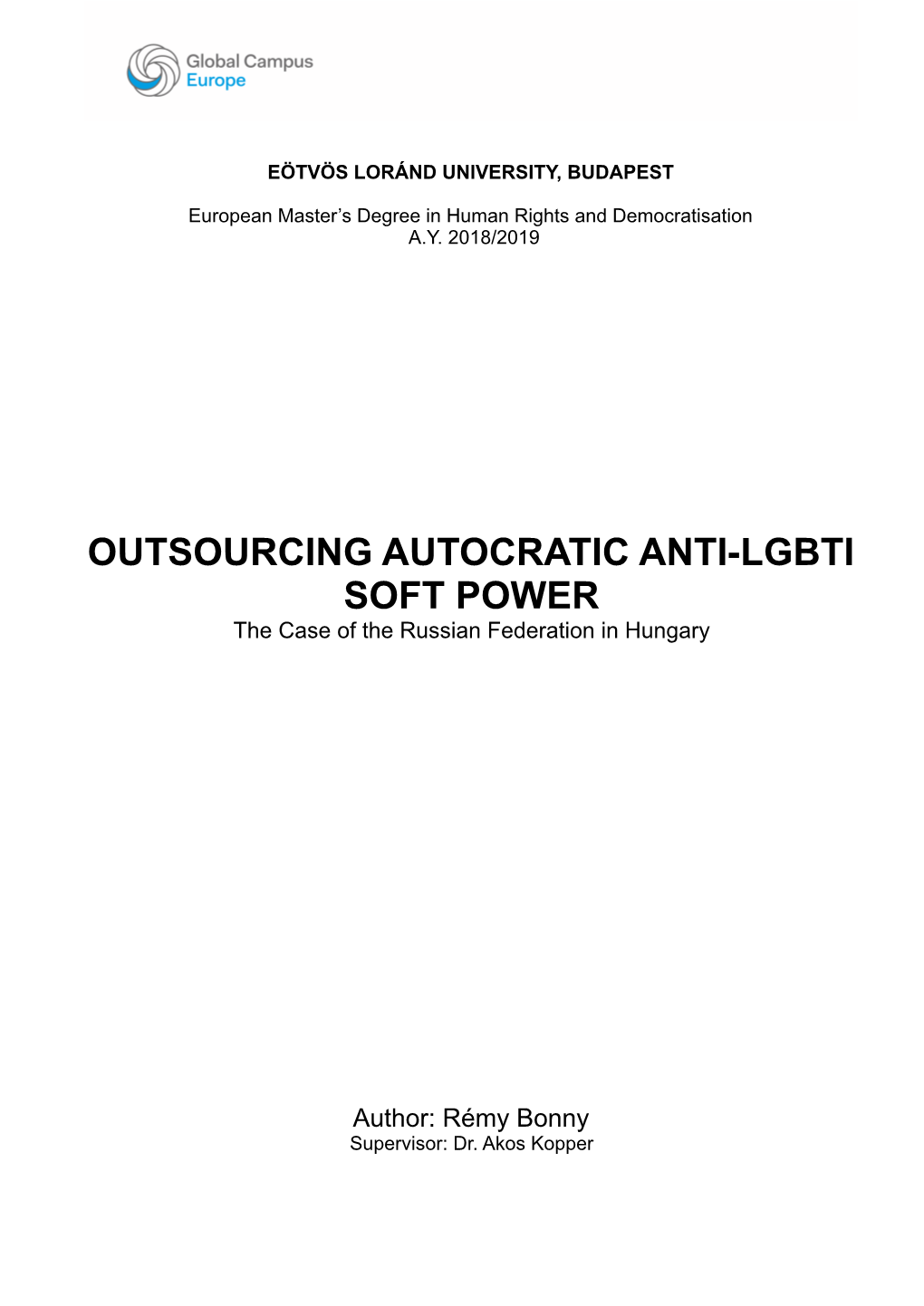 OUTSOURCING AUTOCRATIC ANTI-LGBTI SOFT POWER the Case of the Russian Federation in Hungary