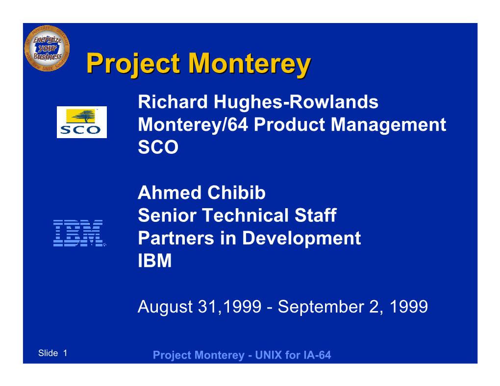Project Montereymonterey Richard Hughes-Rowlands Monterey/64 Product Management SCO