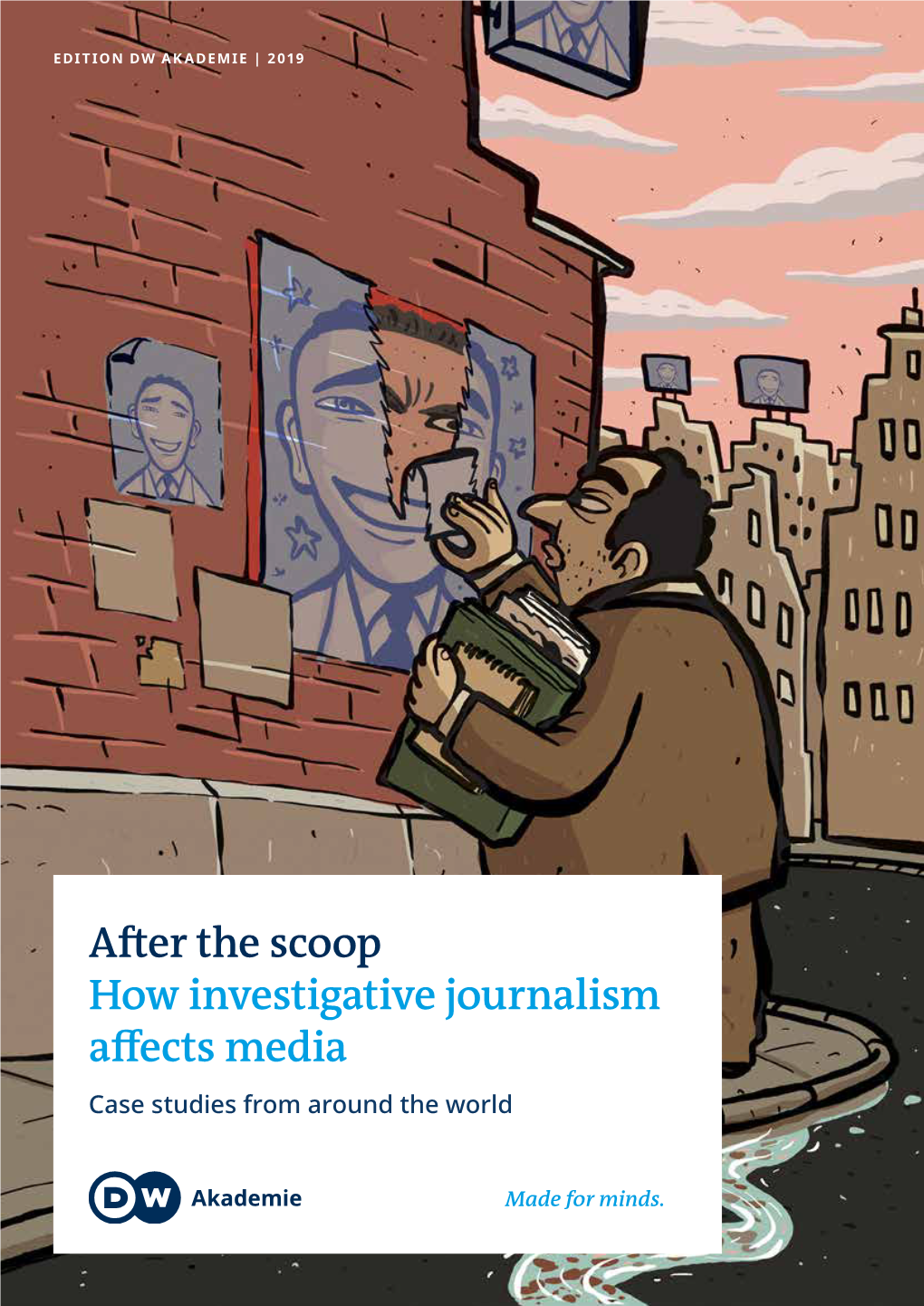 After the Scoop How Investigative Journalism Affects Media Case Studies from Around the World