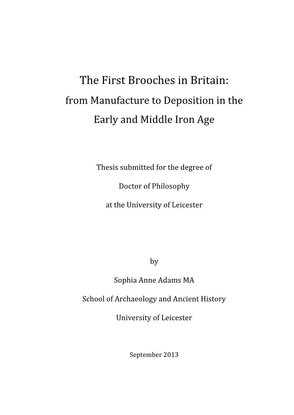 The First Brooches in Britain: from Manufacture to Deposition in the Early and Middle Iron Age