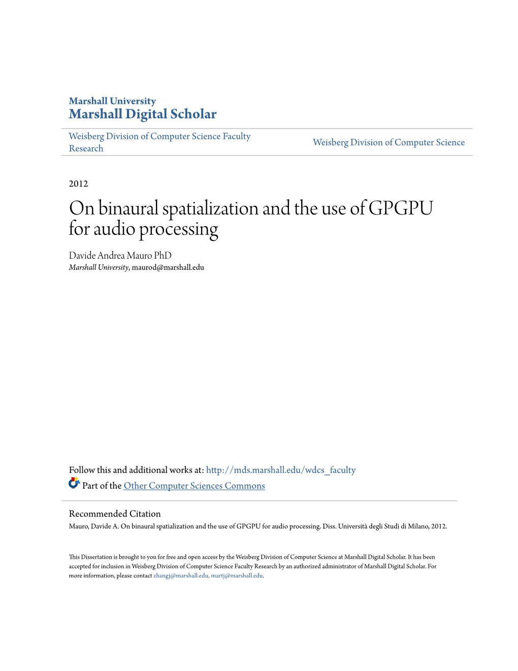 On Binaural Spatialization and the Use of GPGPU for Audio Processing Davide Andrea Mauro Phd Marshall University, Maurod@Marshall.Edu