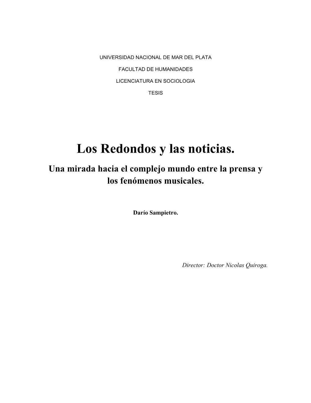 Los Redondos Y Las Noticias. Una Mirada Hacia El Complejo Mundo Entre La Prensa Y Los Fenómenos Musicales