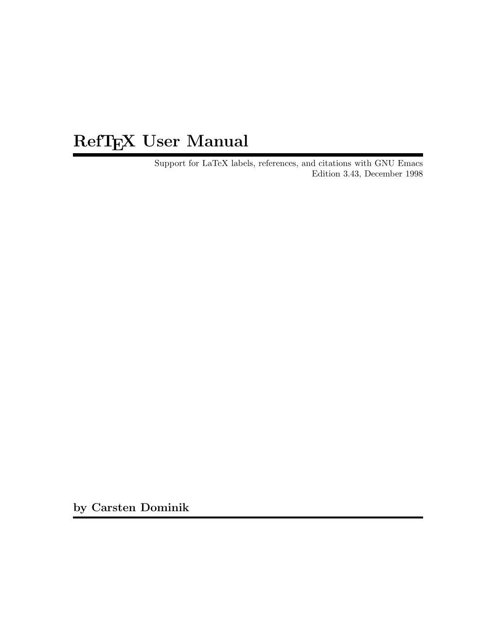 Reftex User Manual Support for Latex Labels, References, and Citations with GNU Emacs Edition 3.43, December 1998