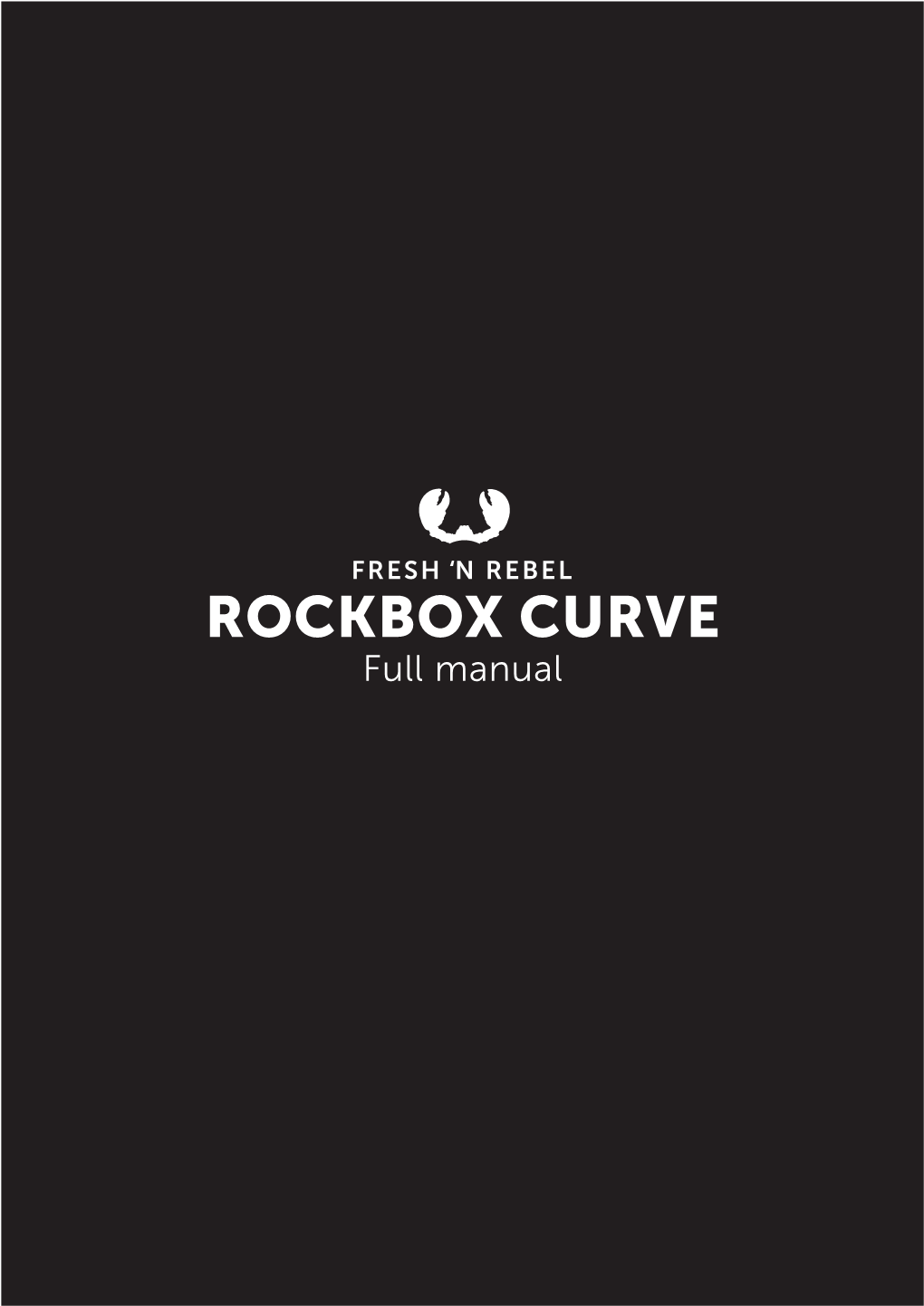 Rockbox Curve Full Manual Welcome! Rockbox Is the New Portable Speaker Series in Town