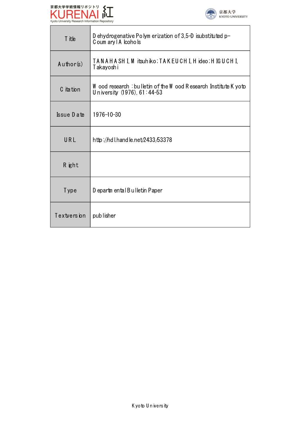 Title Dehydrogenative Polymerization of 3,5-Disubstituted P- Coumaryl Alcohols Author(S) TANAHASHI, Mitsuhiko; TAKEUCHI, Hideo;