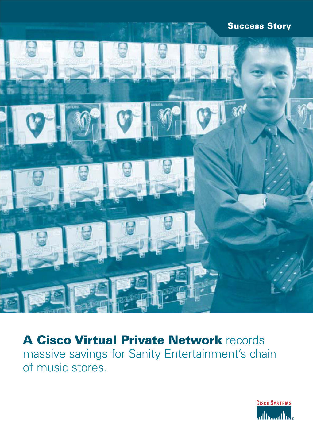 A Cisco Virtual Private Network Records Massive Savings for Sanity Entertainment’S Chain of Music Stores