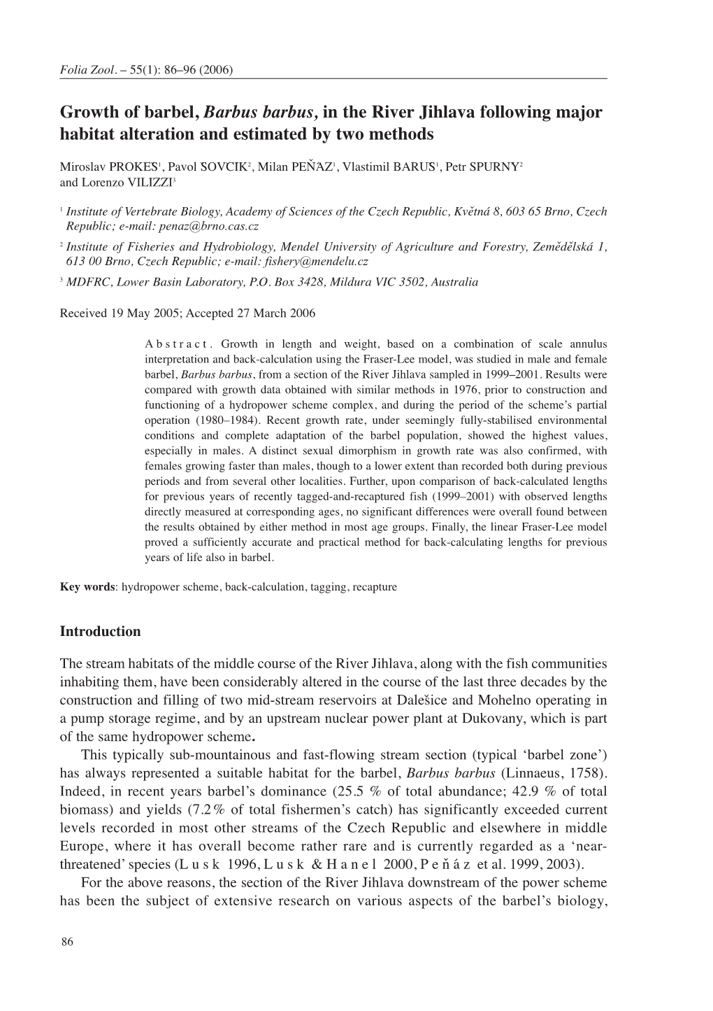 Growth of Barbel, Barbus Barbus, in the River Jihlava Following Major Habitat Alteration and Estimated by Two Methods