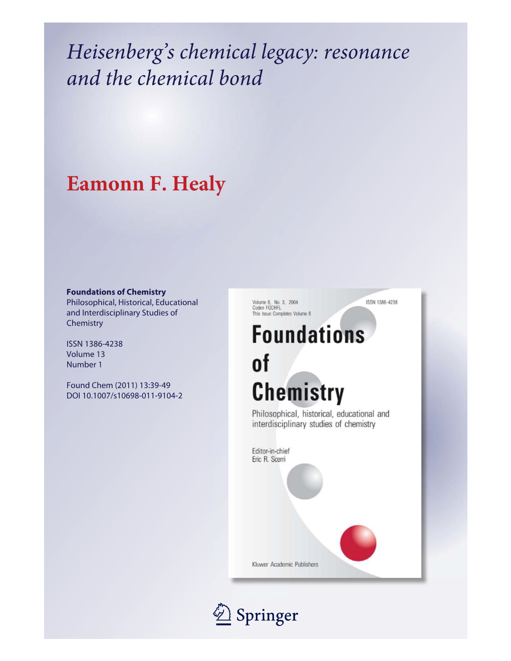 Heisenber's Chemical Legacy: Resonance