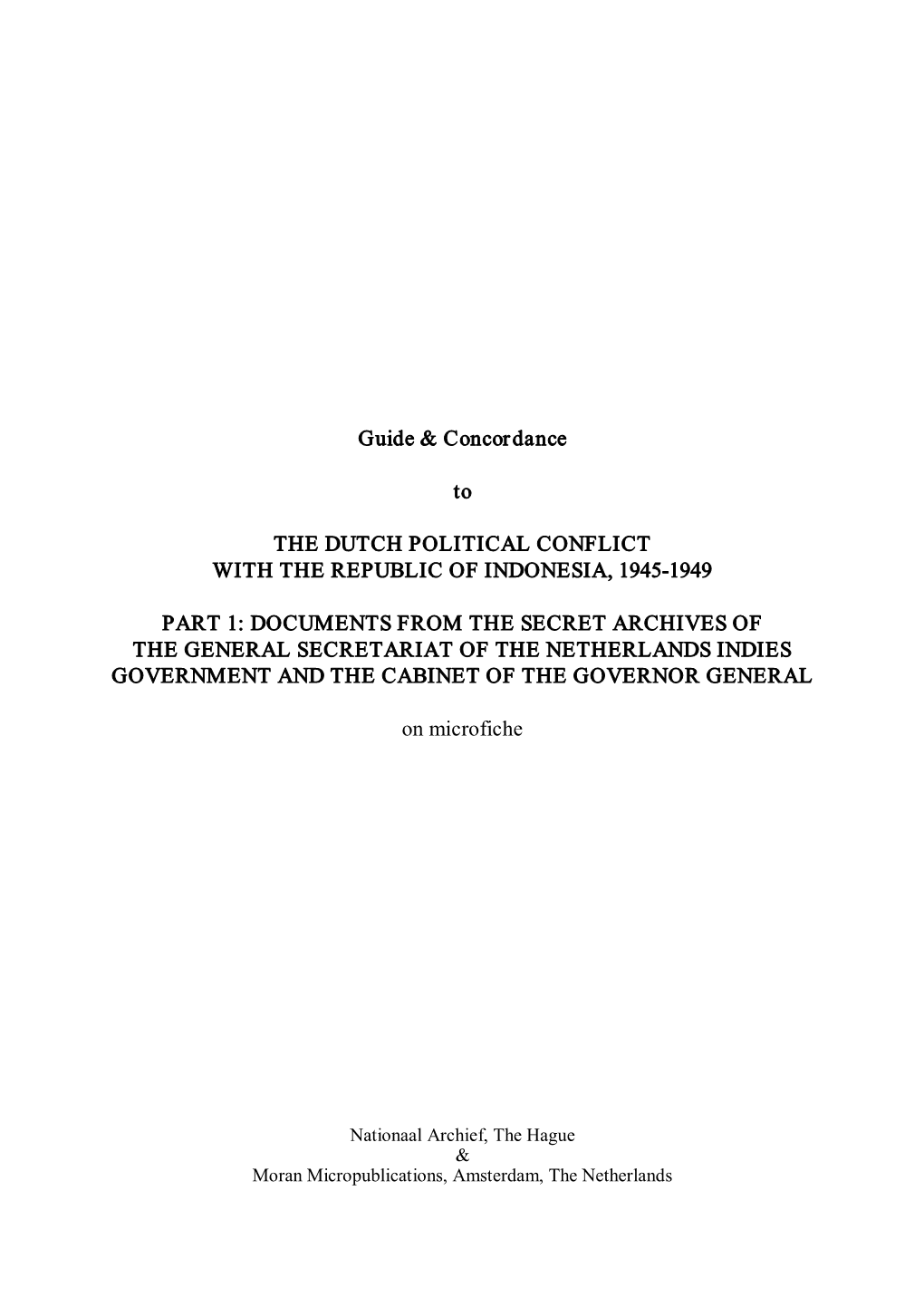 Guide & Concordance to the DUTCH POLITICAL CONFLICT with THE