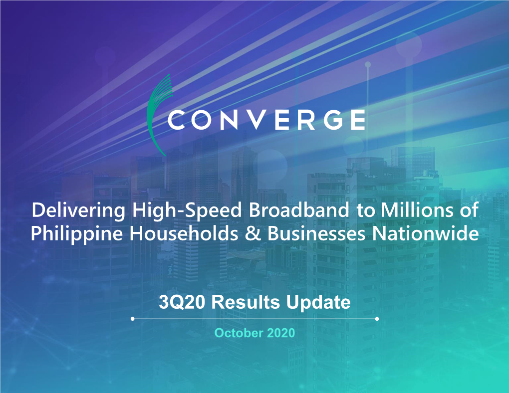 Delivering High-Speed Broadband to Millions of Philippine Households & Businesses Nationwide