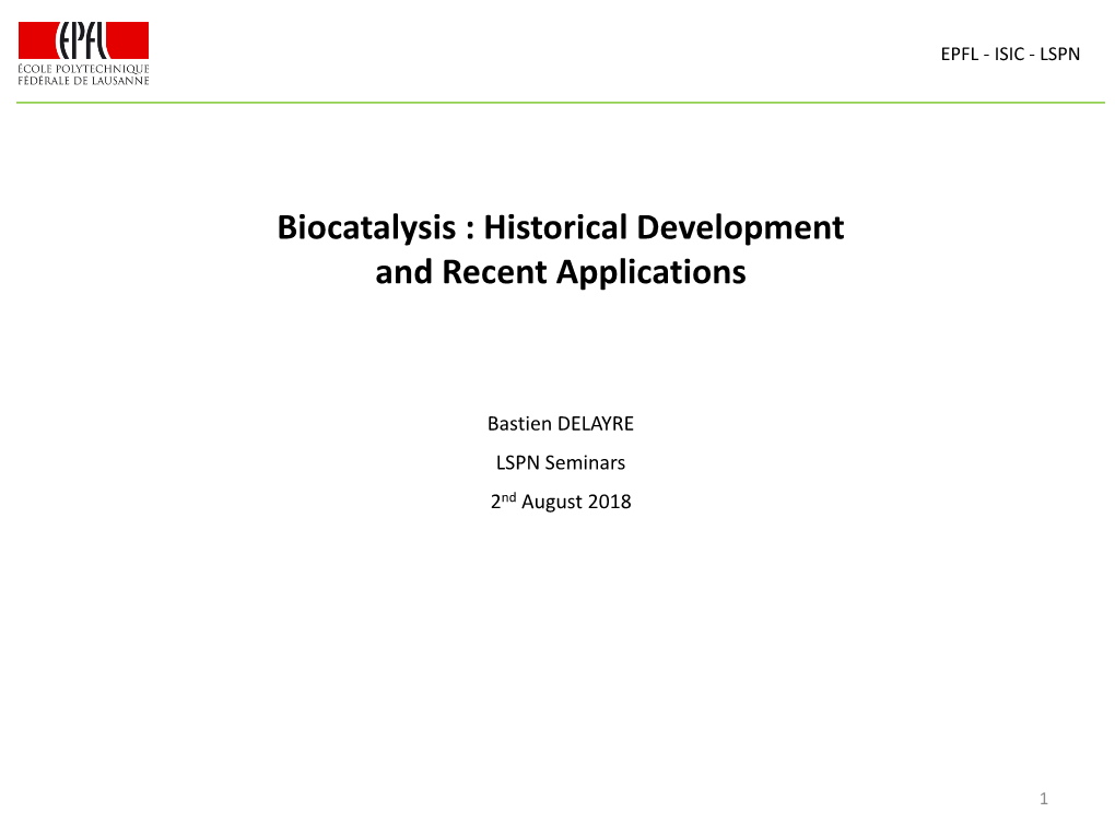 Biocatalysis : Historical Development and Recent Applications