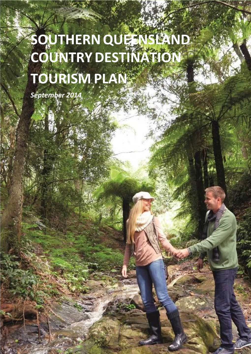 Southern Queensland Country Destination Tourism Plan 2014-2020 1