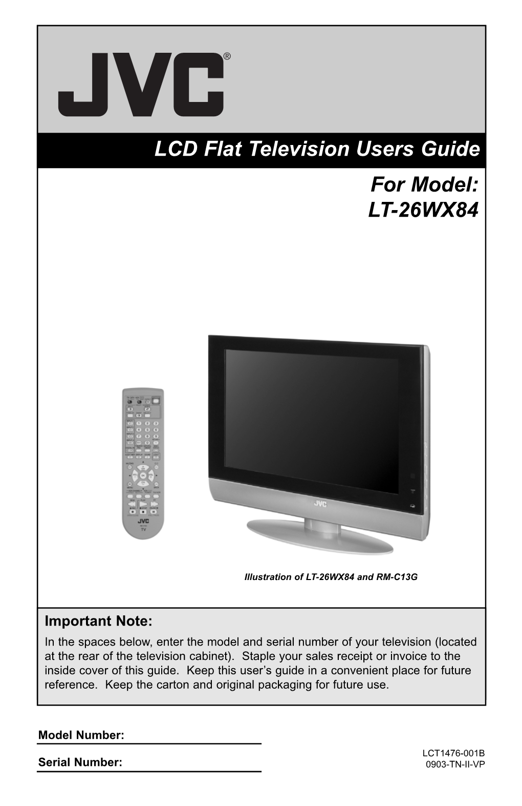 For Model: LT-26WX84 LCD Flat Television Users Guide