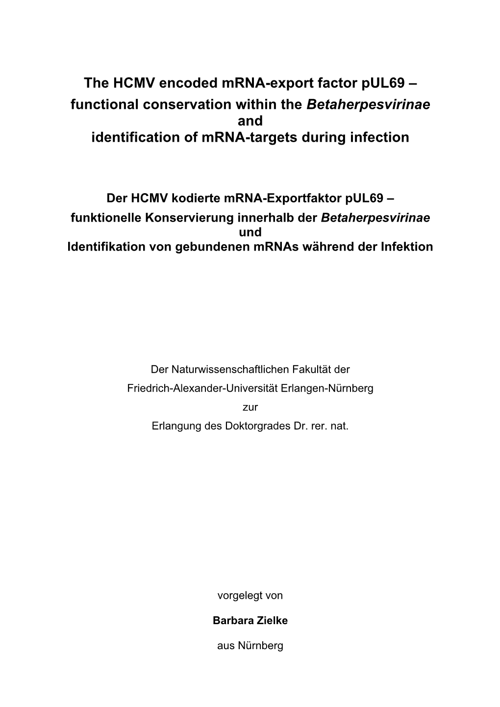 The HCMV Encoded Mrna-Export Factor Pul69 – Functional Conservation Within the Betaherpesvirinae and Identification of Mrna-Targets During Infection