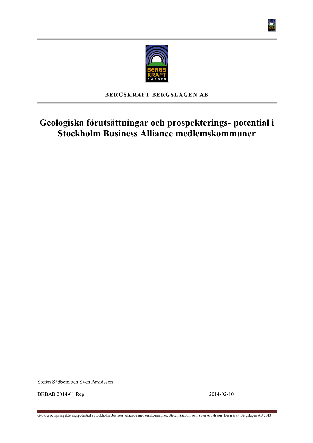 Geologiska Förutsättningar Och Prospekterings- Potential I Stockholm Business Alliance Medlemskommuner
