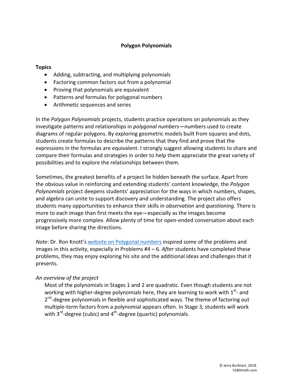 Polygon Polynomials Topics • Adding, Subtracting, and Multiplying