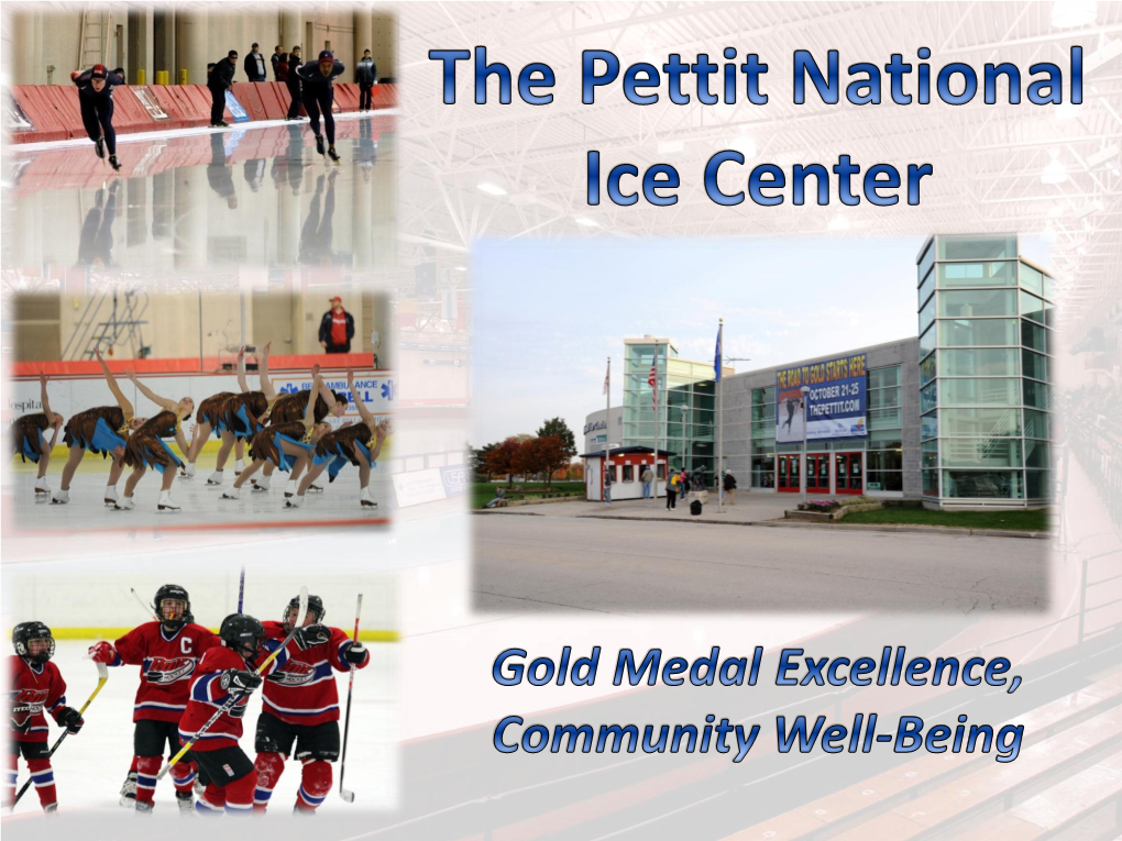 Pettit Adult Hockey League • 2,185 Hours of Practice Time • Pettit Patriots Youth Hockey Teams • Various Other Camps and Clinics Are • Susan G