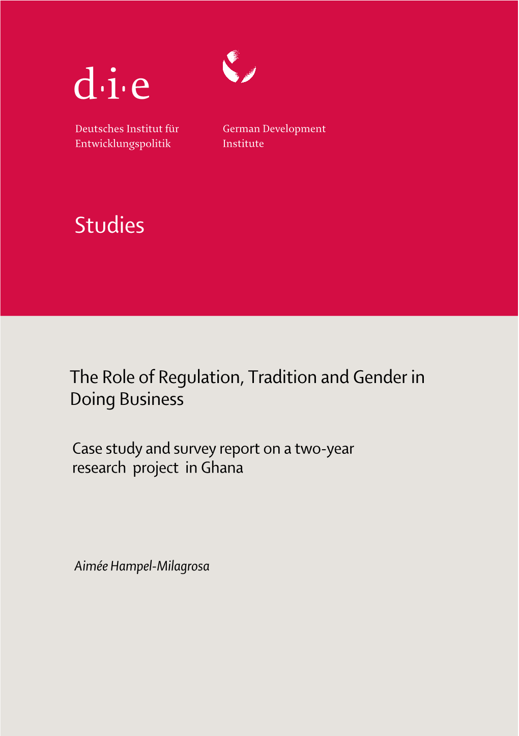 The Role of Regulation, Tradition and Gender in Doing Business
