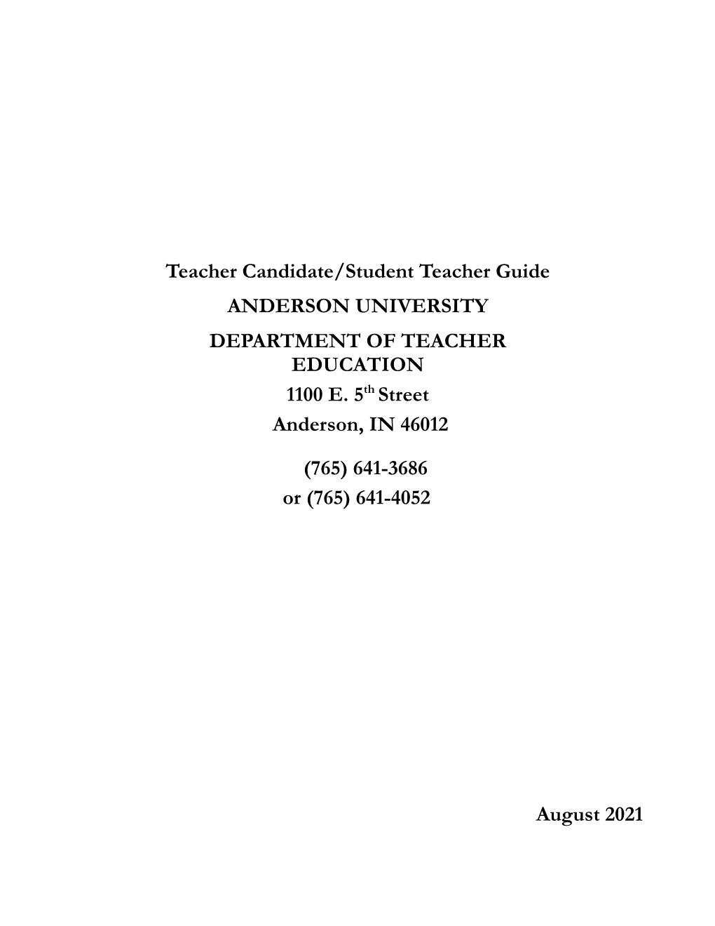 Teacher Candidate/Student Teacher Guide ANDERSON UNIVERSITY DEPARTMENT of TEACHER EDUCATION 1100 E