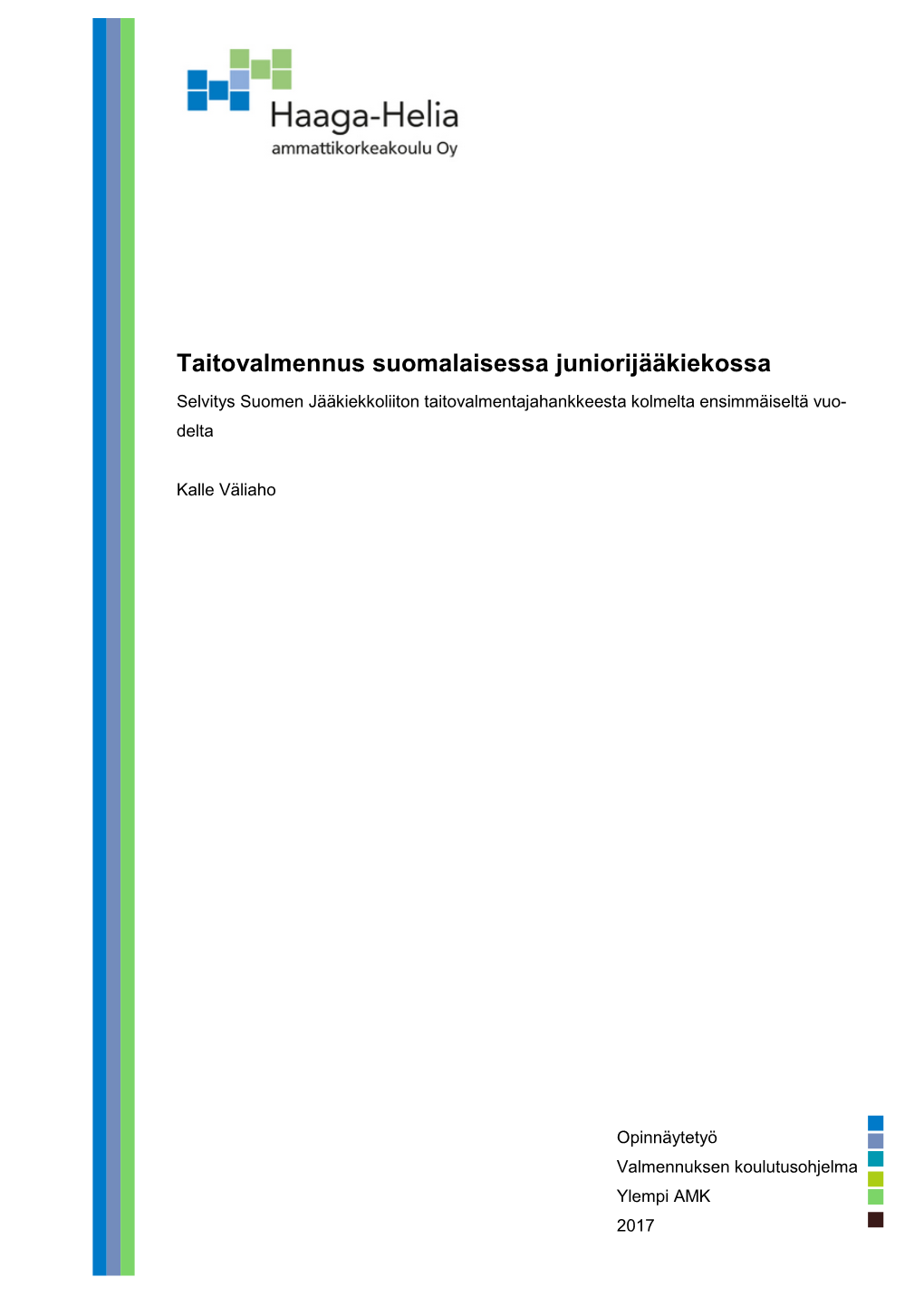 Kallevaliaho YAMK Haagahelia.Pdf (2.867Mt)