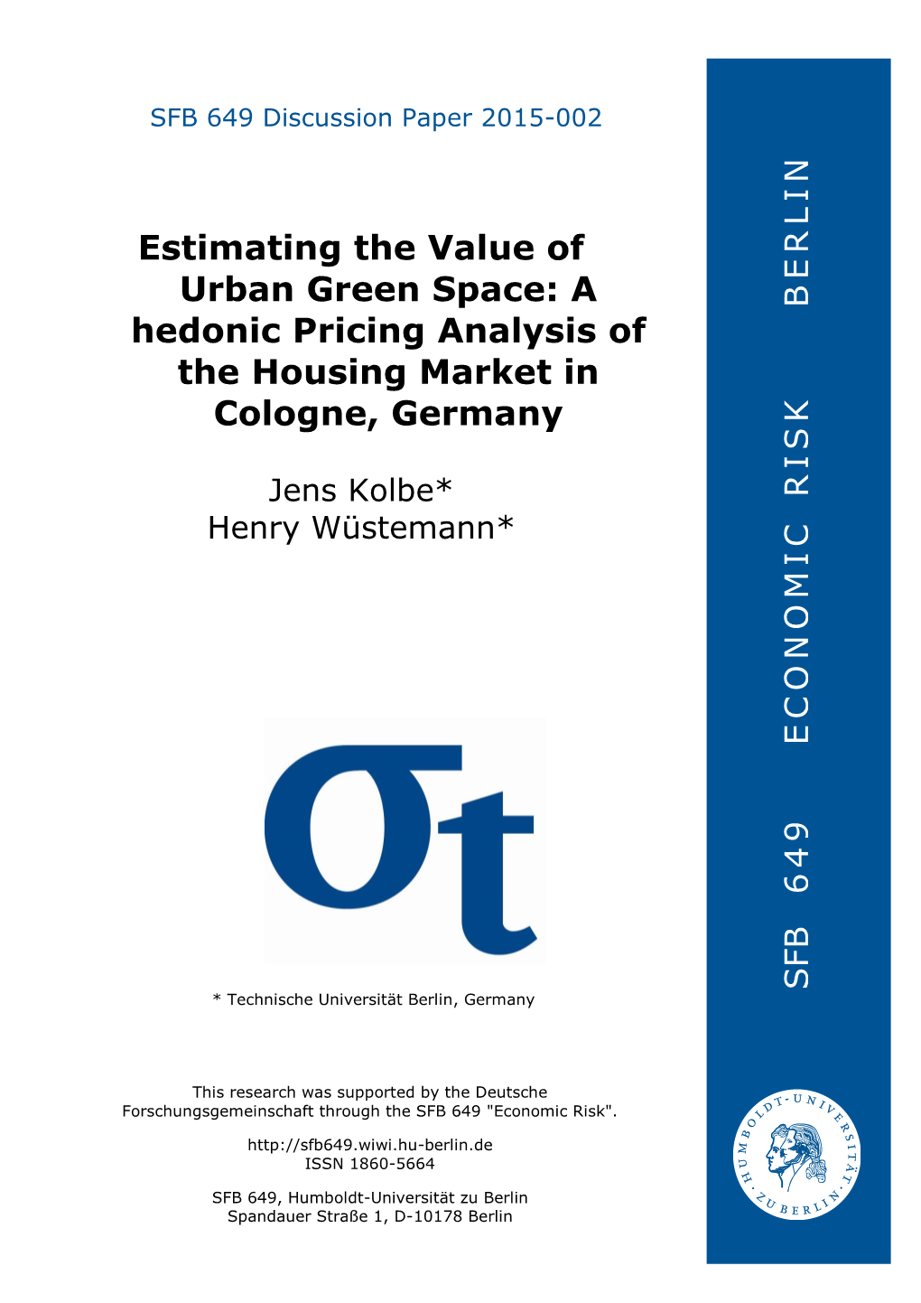 Estimating the Value of Urban Green Space: a Hedonic Pricing Analysis of the Housing Market in Cologne, Germany