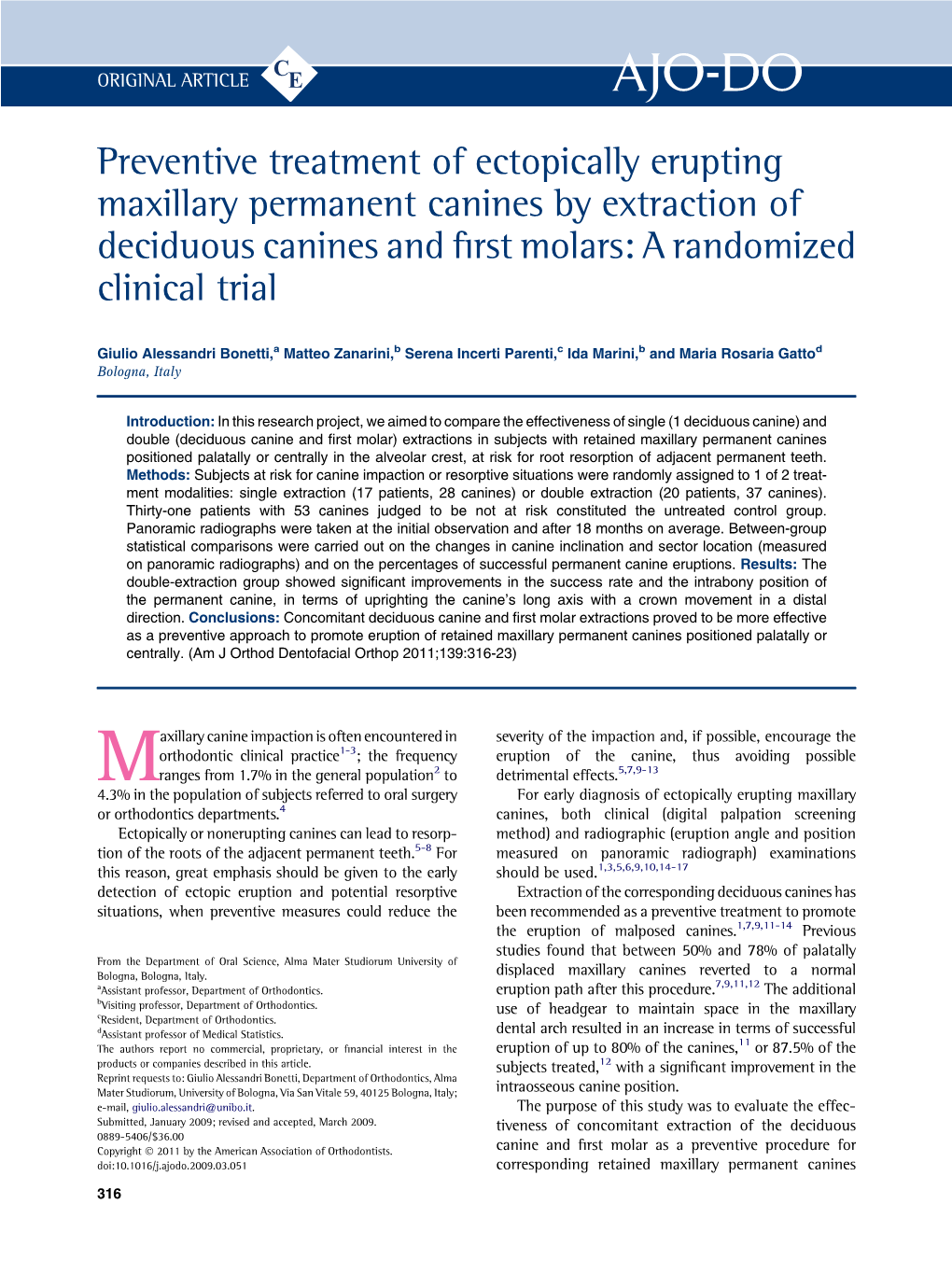 Preventive Treatment of Ectopically Erupting Maxillary Permanent Canines by Extraction of Deciduous Canines and First Molars: A