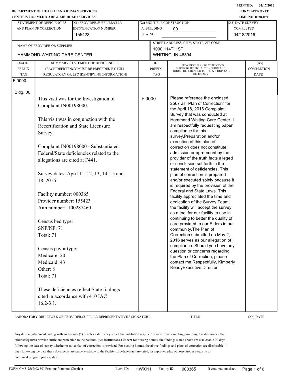 This Visit Was for the Investigation of Complaint IN00198000. This Visit Was in Conjunction with the Recertification and State L