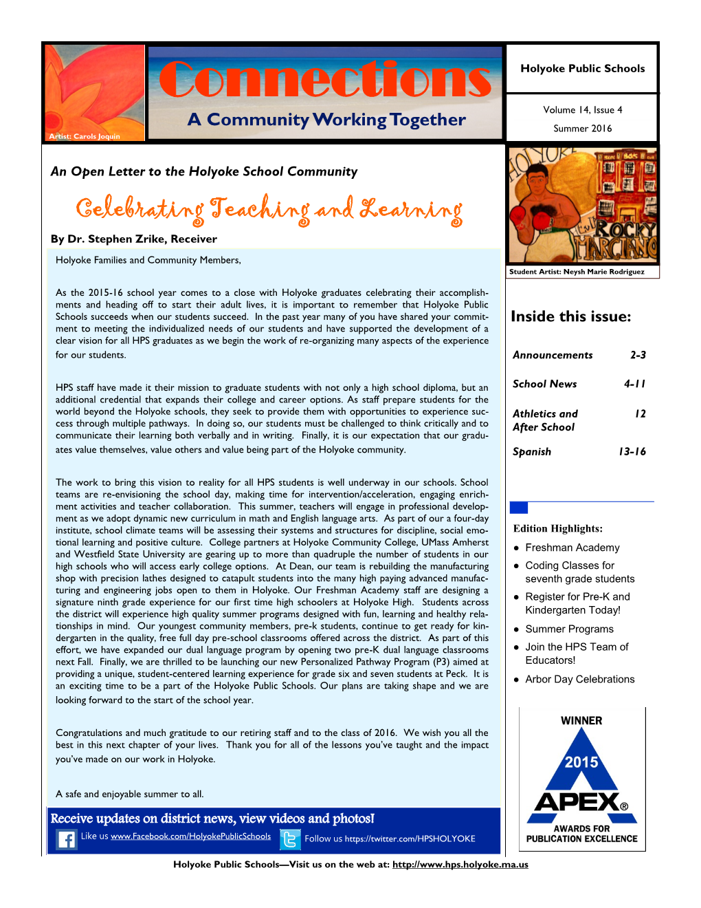 Connections Holyoke Public Schools Volume 14, Issue 4 a Community Working Together Summer 2016 Artist: Carols Joquin a Community Working Together