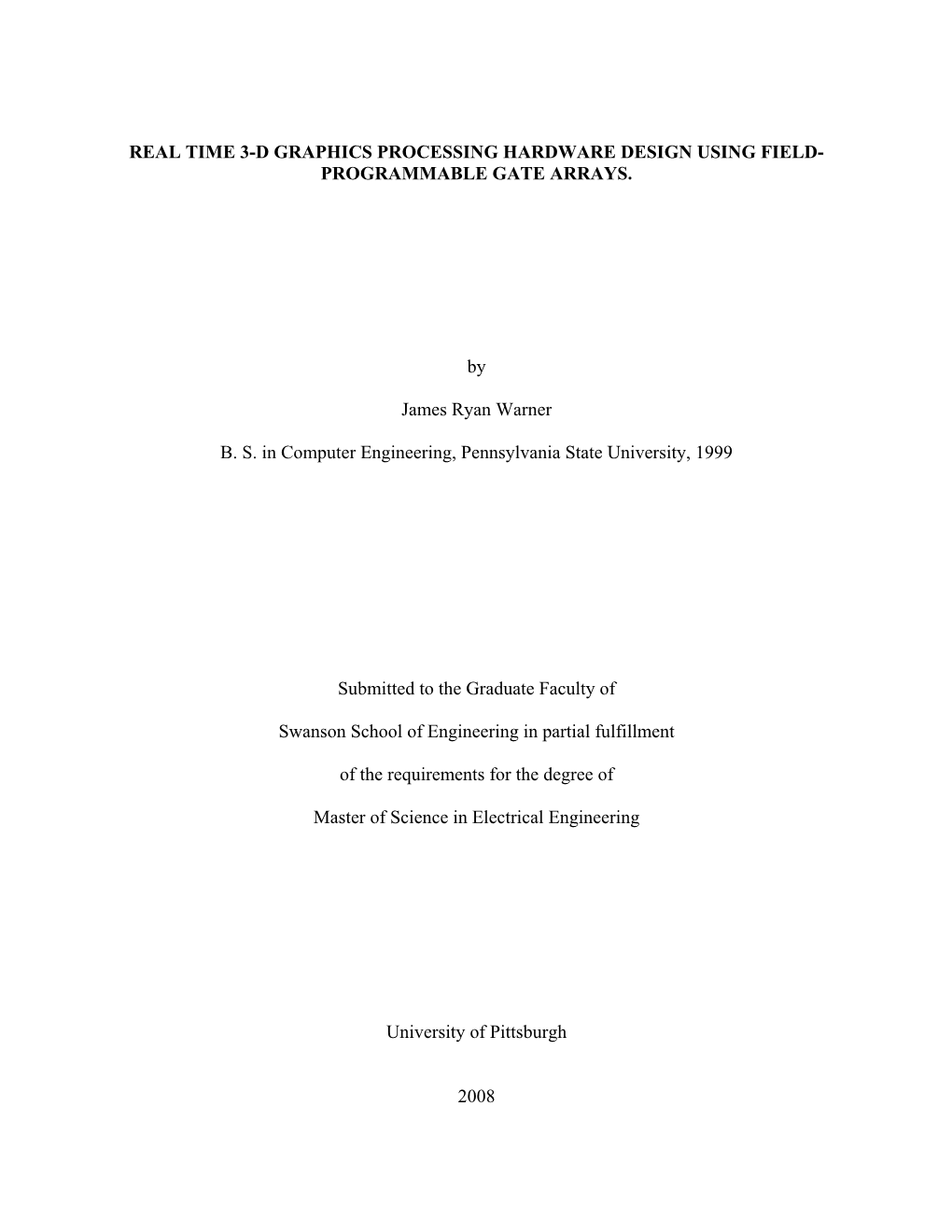 Real Time 3-D Graphics Processing Hardware Design Using Field- Programmable Gate Arrays