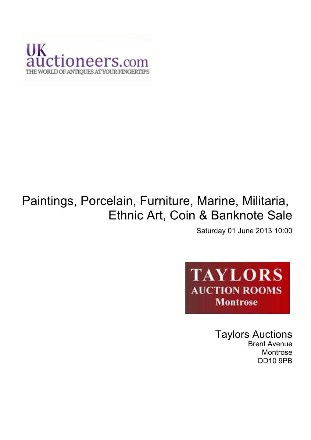 Paintings, Porcelain, Furniture, Marine, Militaria, Ethnic Art, Coin & Banknote Sale Saturday 01 June 2013 10:00