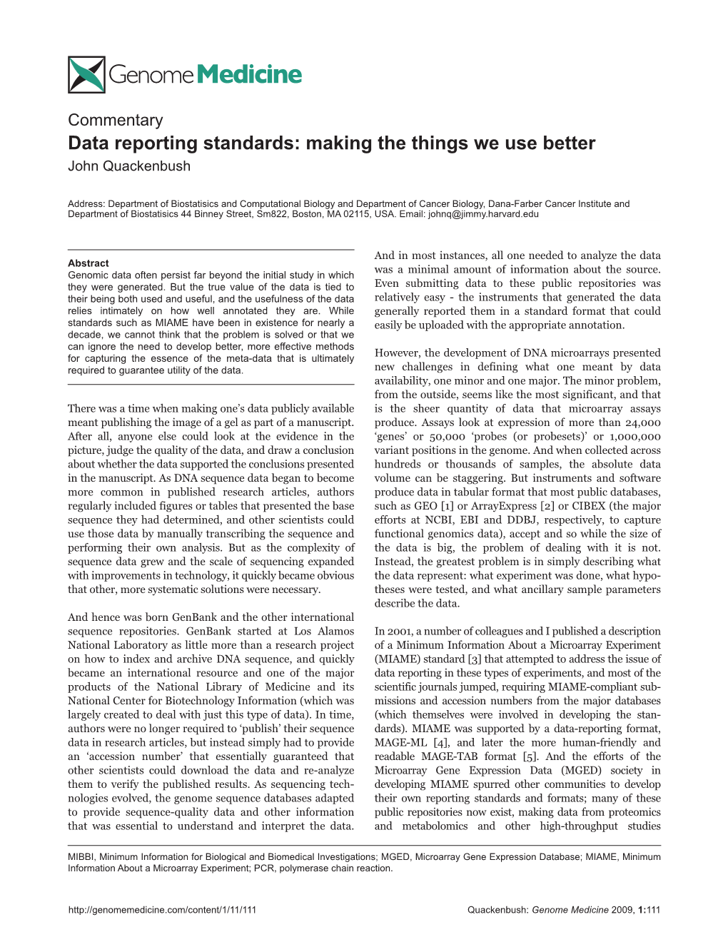 Data Reporting Standards: Making the Things We Use Better John Quackenbush