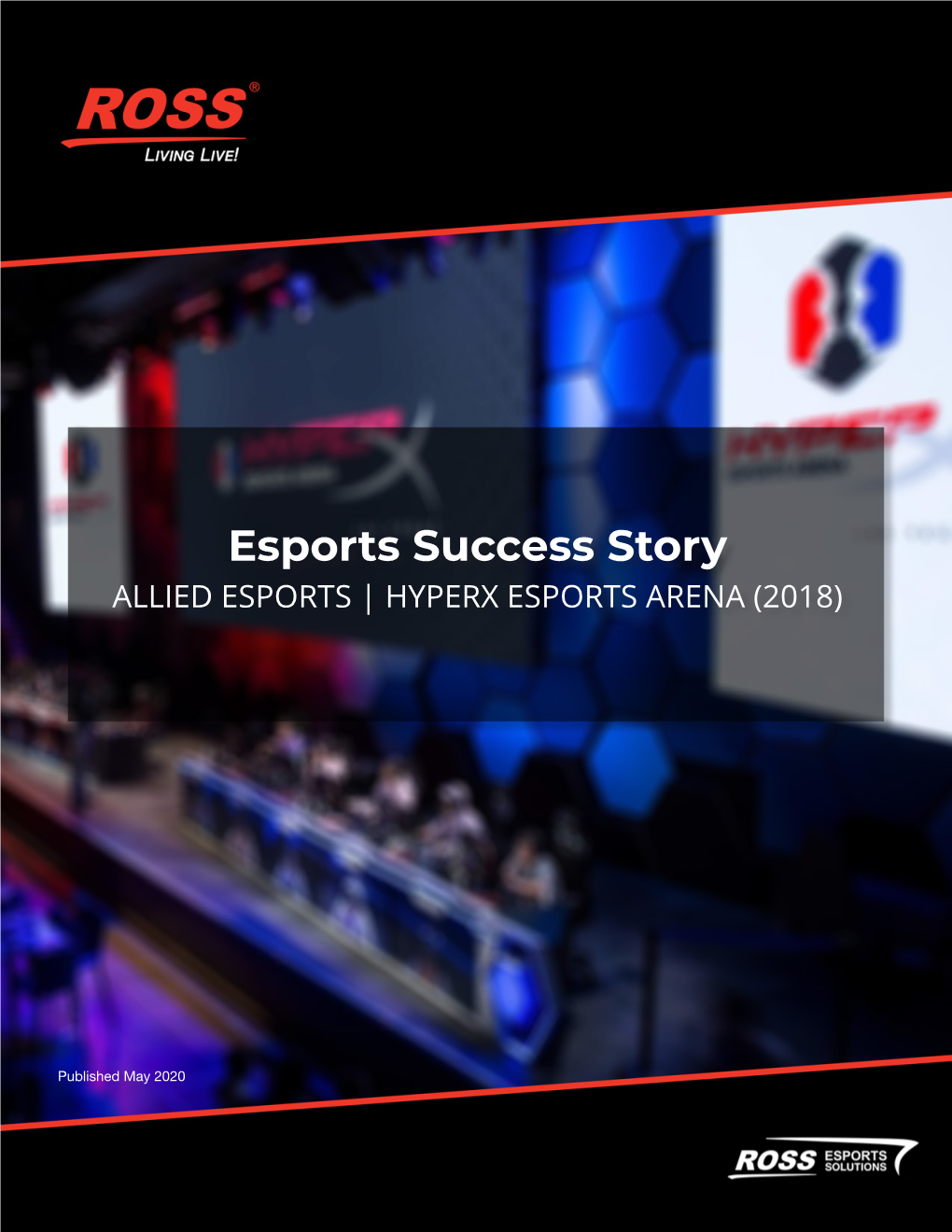 Esports Success Story ALLIED ESPORTS | HYPERX ESPORTS ARENA (2018)